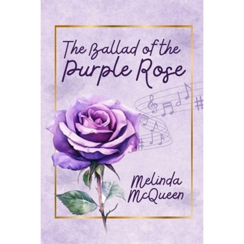(영문도서) The Ballad of the Purple Rose Paperback, Independently Published, English, 9798326112279