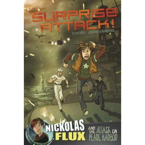 Surprise Attack!: Nickolas Flux and the Attack on Pearl Harbor Paperback, Capstone Press