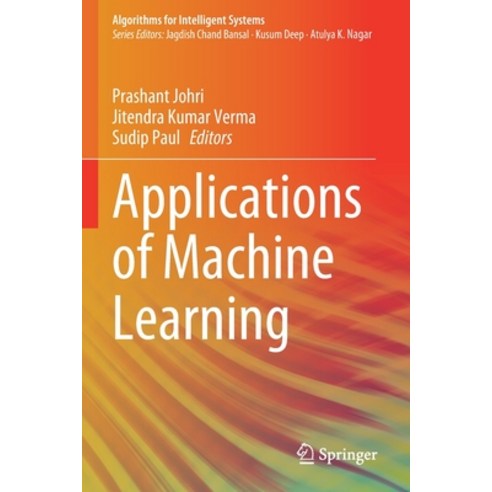 Applications of Machine Learning Paperback, Springer, English, 9789811533594