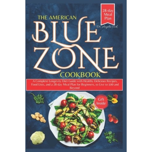 (영문도서) The American Blue Zone Cookbook: A Complete Longevity Diet Guide with Healthy Delicious Recip... Paperback, Independently Published, English, 9798867885892
