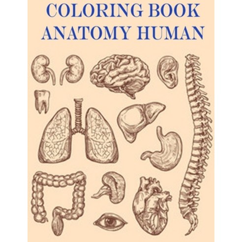 Coloring book anatomy human Paperback, Independently Published