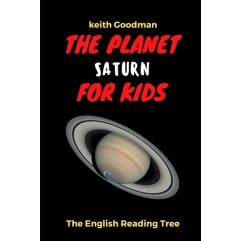 (영문도서) The Planet Saturn for Kids: The English Reading Tree Paperback, Independently Published, 9798470015969
