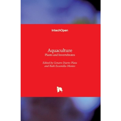 (영문도서) Aquaculture: Plants and Invertebrates Hardcover, Intechopen, English, 9781789849967