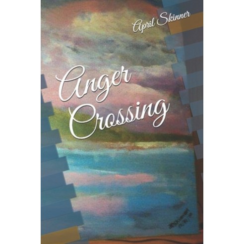 Anger Crossing Paperback, Independently Published