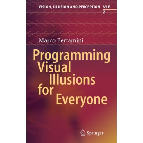 (영문도서) Programming Visual Illusions for Everyone Hardcover, Springer, English, 9783319640655