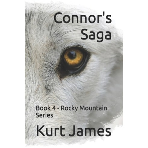 (영문도서) Connor''s Saga: Book 4 - Rocky Mountain Series Paperback, R. R. Bowker, English, 9780578654829
