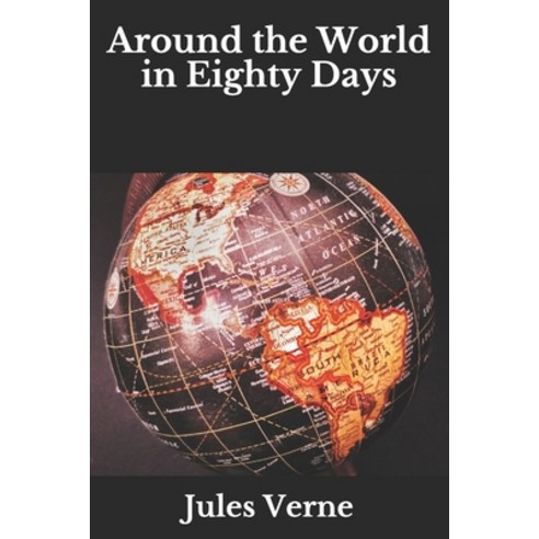 Around the World in Eighty Days Paperback, Independently Published, English, 9798696770031