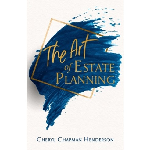 The Art of Estate Planning Paperback, Independently Published
