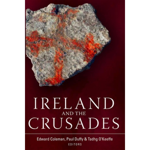 Ireland and the Crusades Hardcover, Four Courts Press, English, 9781846828614