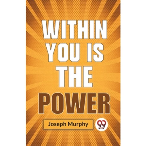 (영문도서) Within You Is The Power Paperback, Double 9 Books, English, 9789358592771