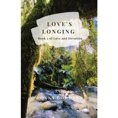(영문도서) Love''s Longing Paperback, Donna Goddard, English, 9780648929543
