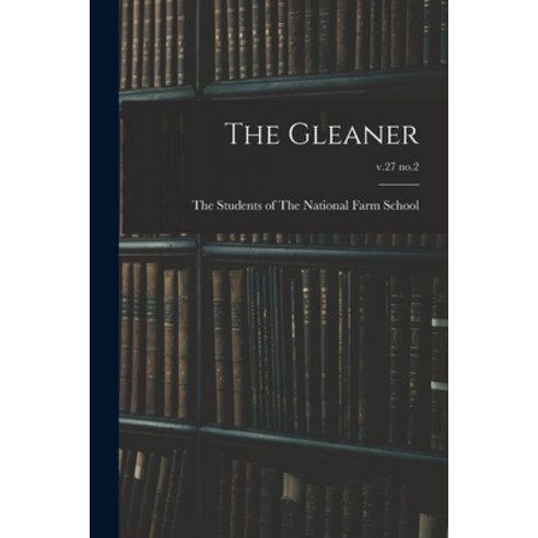 (영문도서) The Gleaner; v.27 no.2 Paperback, Hassell Street Press, English, 9781014943705