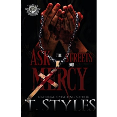 Ask The Streets For Mercy (The Cartel Publications Presents) Paperback