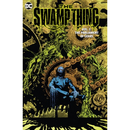 (영문도서) The Swamp Thing Volume 3: The Parliament of Gears Paperback, DC Comics, English, 9781779520258