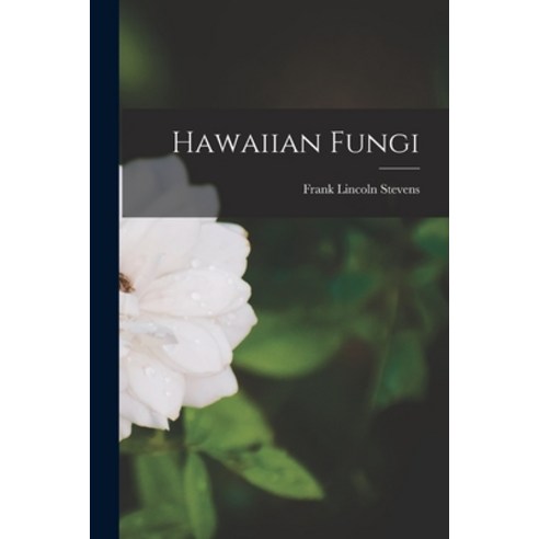 (영문도서) Hawaiian Fungi Paperback, Hassell Street Press, English, 9781014587695