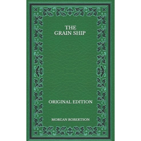The Grain Ship - Original Edition Paperback, Independently Published, English, 9798568282754