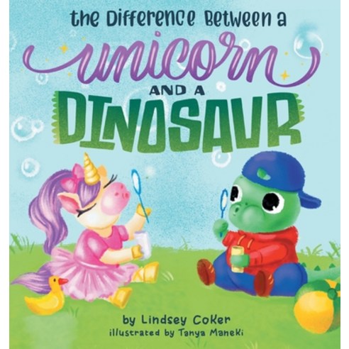 (영문도서) The Difference Between a Unicorn and a Dinosaur Hardcover, Lindsey Coker Luckey, English, 9781735880327
