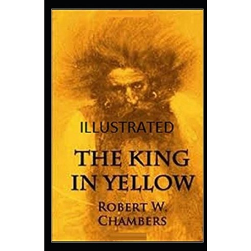 The King in Yellow Illustrated Paperback, Independently Published