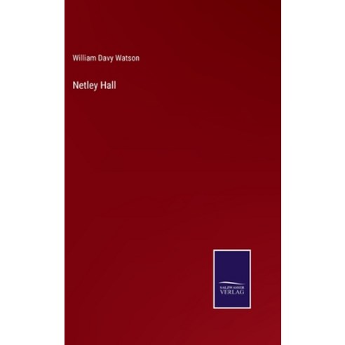 (영문도서) Netley Hall Hardcover, Salzwasser-Verlag, English, 9783375106492