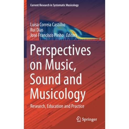 (영문도서) Perspectives on Music Sound and Musicology: Research Education and Practice Hardcover, Springer, English, 9783030784508