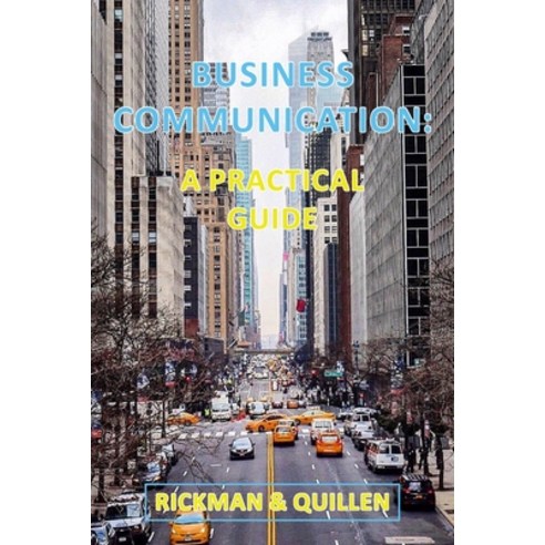 (영문도서) Business Communication: A Practical Guide Paperback, New Generation Publishing