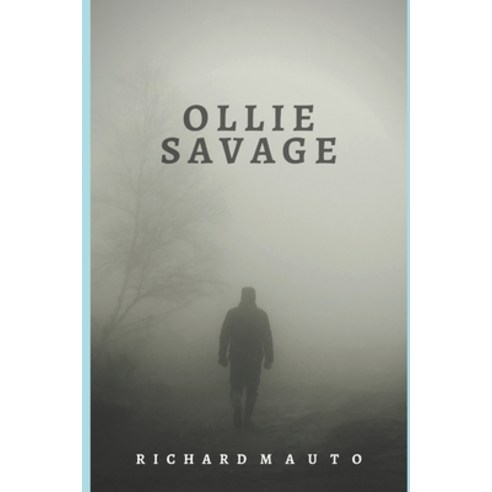 (영문도서) Ollie Savage Paperback, Independently Published, English, 9798579748690