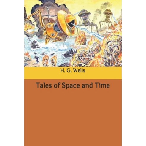 Tales of Space and Time Paperback, Independently Published