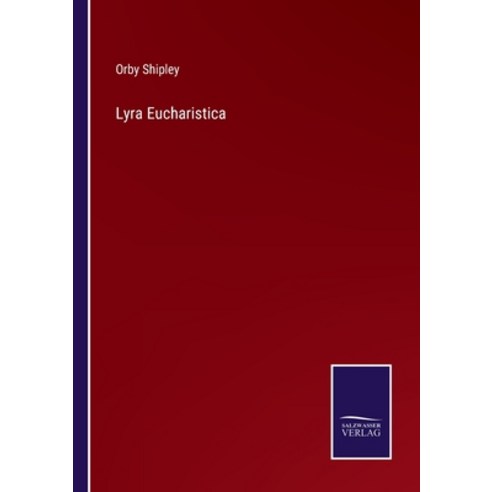 (영문도서) Lyra Eucharistica Paperback, Salzwasser-Verlag, English, 9783752594300