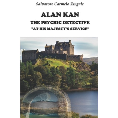 (영문도서) Alan Kan the Psychic Detective "At His Majesty''s Service" Paperback, Independently Published, English, 9798860416406