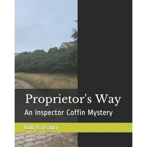 (영문도서) Proprietor''s Way: An Inspector Coffin Mystery Paperback, Independently Published, English, 9798534718171