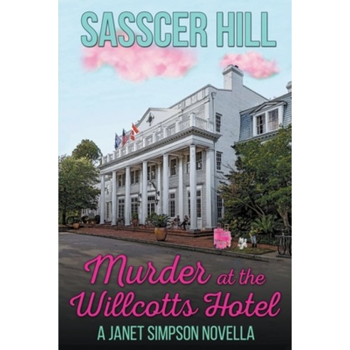 (영문도서) Murder at the Willcotts Hotel Paperback, Wild Spirit Press, English, 9798223221708