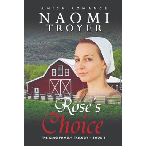 (영문도서) Rose''s Choice: The King Family Trilogy - Book 1 Paperback, Independently Published, English, 9798797645788