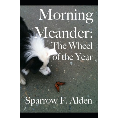 Morning Meander: The Wheel of the Year Paperback, Independently Published, English, 9798554014680