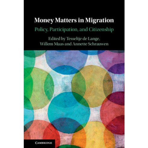 (영문도서) Money Matters in Migration: Policy Participation and Citizenship Hardcover, Cambridge University Press, English, 9781316517505