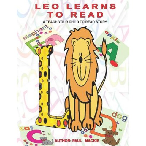 (영문도서) Leo Learns To Read: A Teach Your Child To Read Story Paperback, 978-1-988986-06-7, English, 9781988986067
