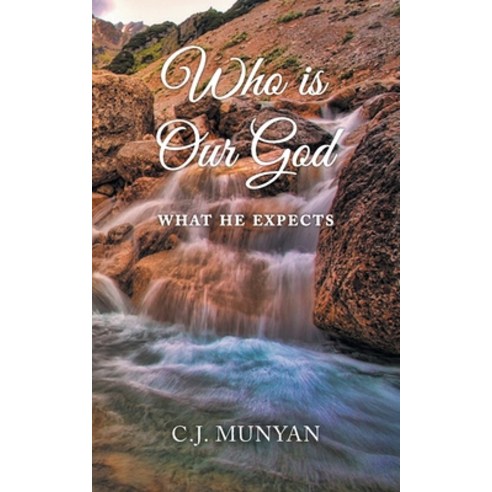 (영문도서) Who is Our God: What He Expects Paperback, Authors Press, English, 9781643145648