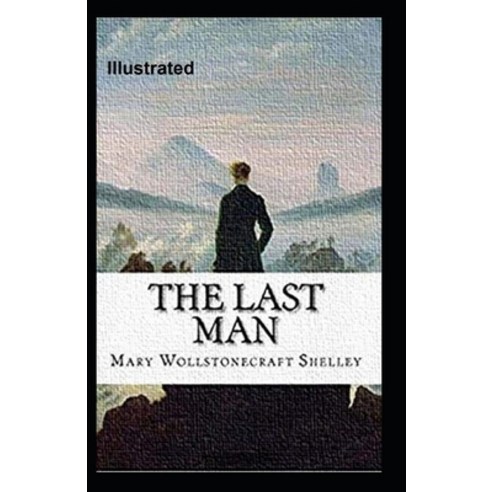 The Last Man Illustrated Paperback, Independently Published, English, 9798589494600