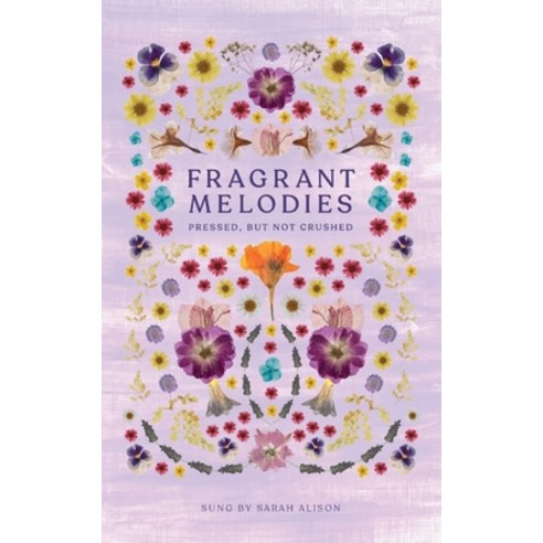 (영문도서) Fragrant Melodies Paperback, Initiate Media Pty Ltd, English, 9780646822877