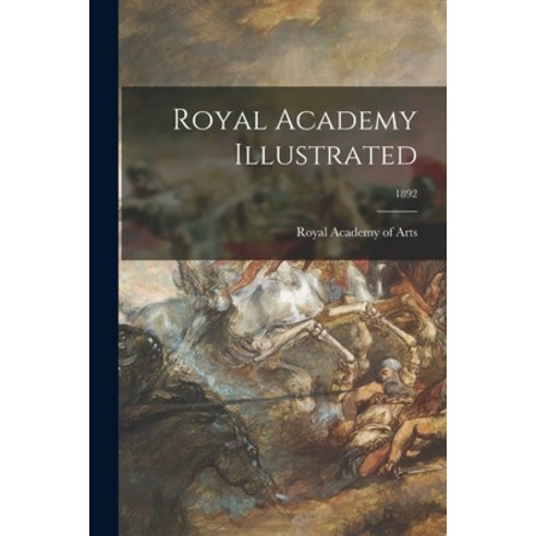 (영문도서) Royal Academy Illustrated; 1892 Paperback, Legare Street Press, English, 9781015223042
