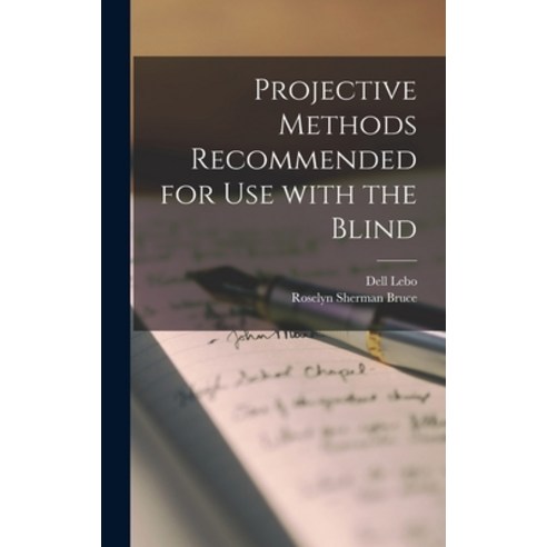(영문도서) Projective Methods Recommended for Use With the Blind Hardcover, Hassell Street Press, English, 9781013808333