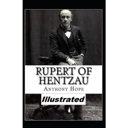 Rupert of Hentzau Illustrated Paperback, Independently Published