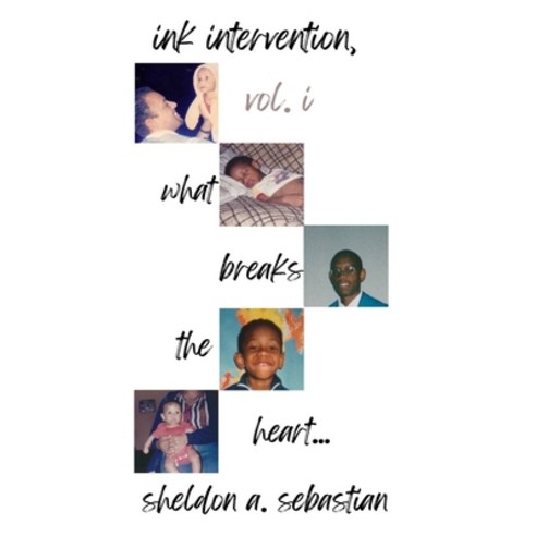 (영문도서) Ink Intervention Vol. I: What Breaks The Heart... Paperback, Independently Published, English, 9798846306394