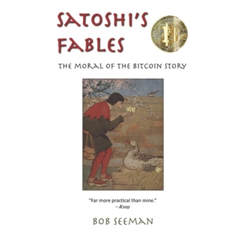 (영문도서) Satoshi''s Fables: The moral of the bitcoin story Paperback, Independently Published, English, 9798840356975