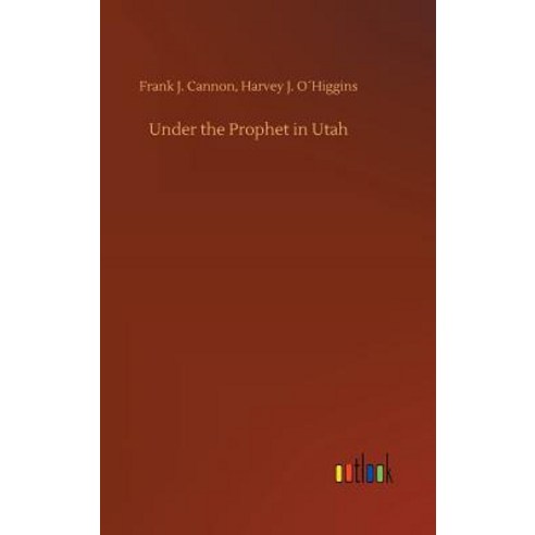 Under the Prophet in Utah Hardcover, Outlook Verlag, English, 9783732682768