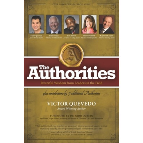 The Authorities - Victor Quevedo: Powerful Wisdom from Leaders in the Field Paperback, Independently Published, English, 9798716370180