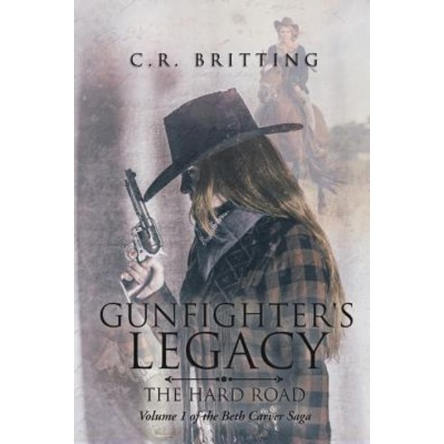 (영문도서) Gunfighter''s Legacy: The Hard Road Paperback, Page Publishing, Inc., English, 9781644622674