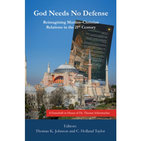 (영문도서) God Needs No Defense: Reimagining Muslim-Christian Relations in the 21st Century: A Festschri... Paperback, Wipf & Stock Publishers, English, 9781666744323