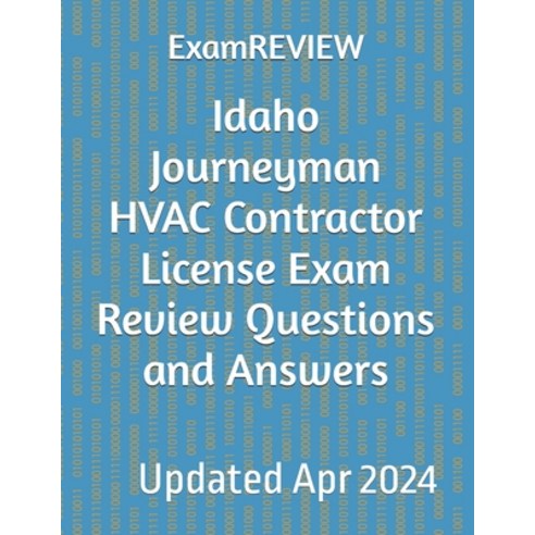 (영문도서) Idaho Journeyman HVAC Contractor License Exam Review Questions and Answers Paperback, Independently Published, English, 9798323844357