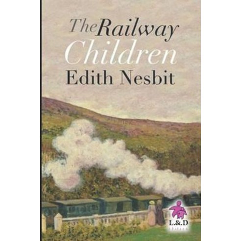 The Railway Children Paperback, Independently Published