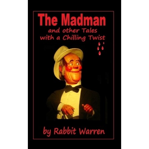 (영문도서) The Madman and other Tales with a Chilling Twist Paperback, Independently Published, English, 9798411975338